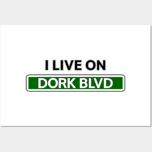 I live on Dork Blvd Posters and Art